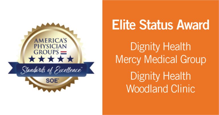 Dignity Well being Mercy Medical Group, Dignity Well being Woodland Clinic Earn Nationwide Recognition for Affected person Care