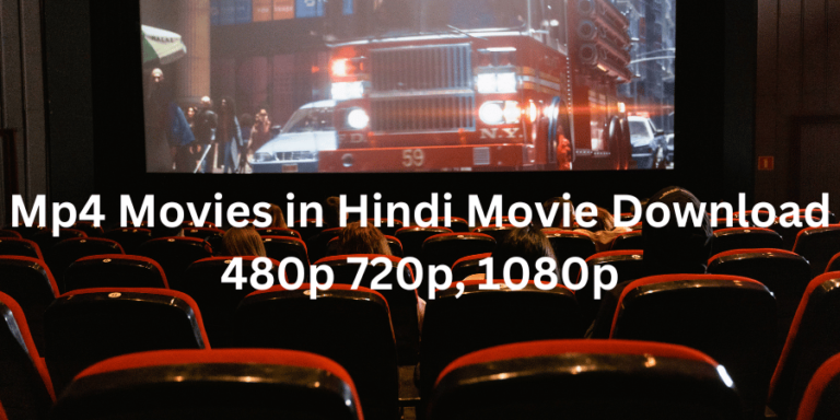 Mp4 Films in Hindi Film Obtain 480p 720p, 1080p