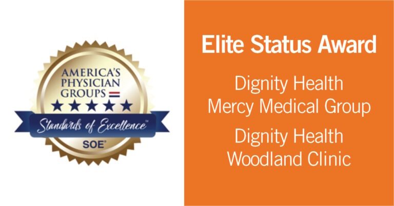 Dignity Well being Mercy Medical Group, Dignity Well being Woodland Clinic earn Elite Standing Award